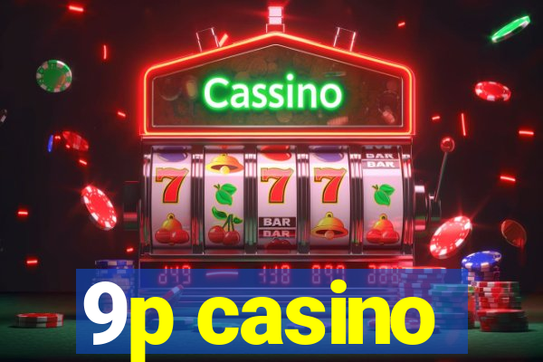 9p casino